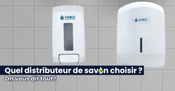 COMMENT CHOISIR LE DISTRIBUTEUR IDEAL POUR VOTRE SAVON INDUSTRIEL ?